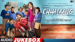 Chhalaang Full Album All Songs Jukebox Video HD