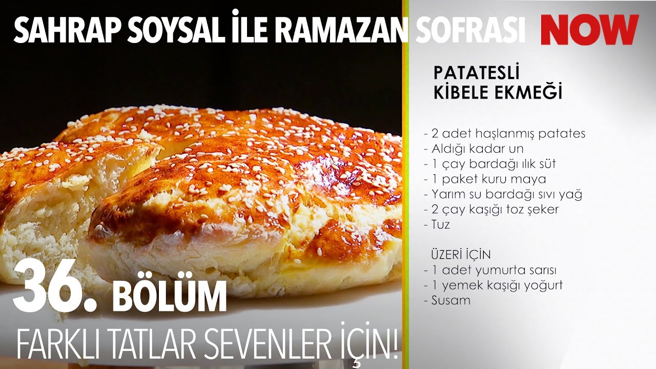 Patetesli Kibele Ekmeği - Sahrap Soysal ile Ramazan Sofrası 36. Bölüm