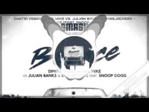 Dimitri Vegas & Like Mike vs. Julian Banks & Bassjackers - Bounce (feat. Snoop Dogg) (Extended Mix)