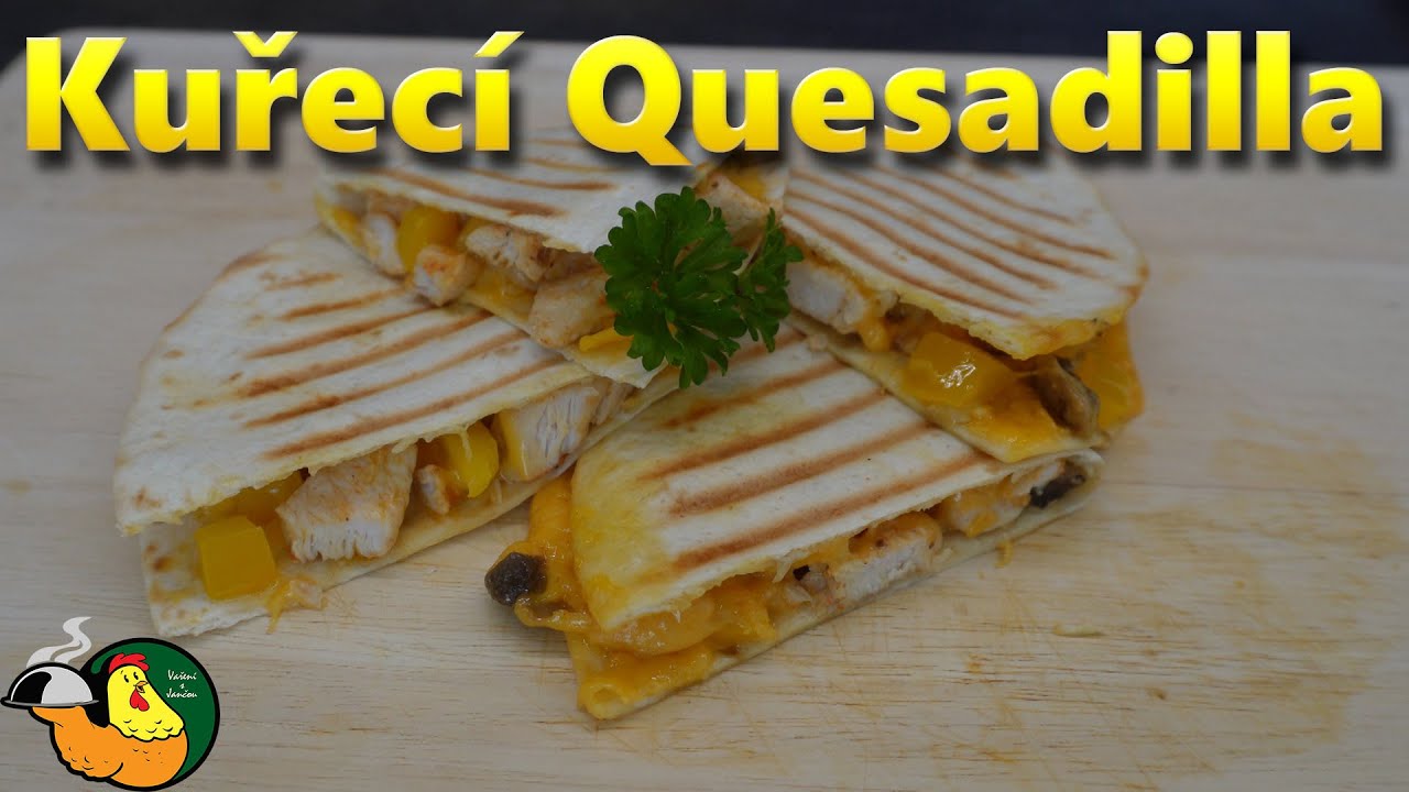 Kuřecí Quesadilla