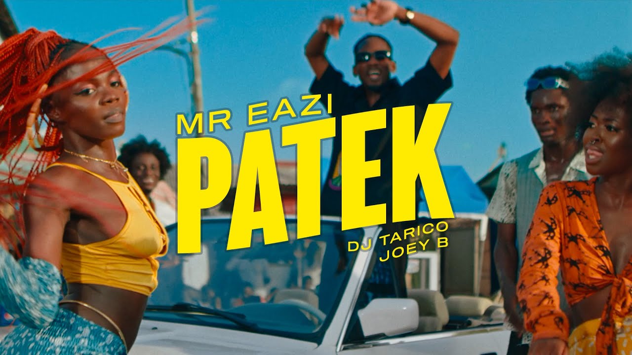 Mr Eazi - Patek (feat. DJ Tárico & Joey B) [Official Music Video] Link Kwenye Bio #NyimboMpya