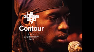 Contour - Live at Le Guess Who?