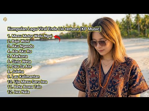 Lagu Ende Lio viral terbaru | Aku Ngendo, Dau Sa Ate, Lau Kalimantan, Ate Aku Ro, Mesu motor