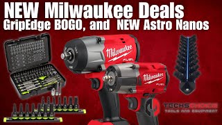 NEW Milwaukee Deals, GripEdge BOGO, and NEW Astro Nanos