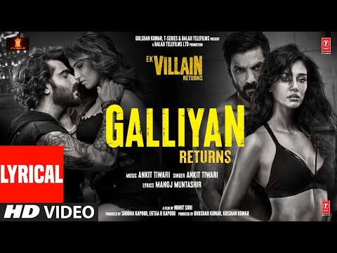 Upload mp3 to YouTube and audio cutter for Galliyan Returns Lyrical: Ek Villain Returns | John,Disha,Arjun,Tara | Ankit, Manoj, Mohit, Ektaa K download from Youtube