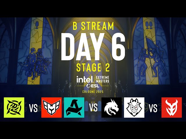 IEM Cologne 2025 - Day 6 - Stream B - FULL SHOW