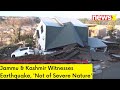 Jammu & Kashmir Witnesses Earthquake | Not of Severe Nature | NewsX