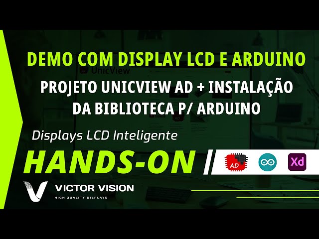 PROJETO COM DISPLAY LCD TOUCHSCREEN E ARDUINO - VICTOR VISION - UNICVIEW AD + INSTALAÇÃO LIB ARDUINO
