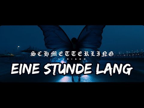 (1h) Luciano - Schmetterling ( eine Stunde lang )