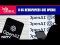 OpenAI | In Fresh Trouble, 8 Us Newspapers Sue OpenAI | India Global