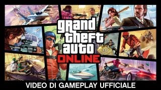 Grand Theft Auto Online: Video Di Gameplay Ufficiale