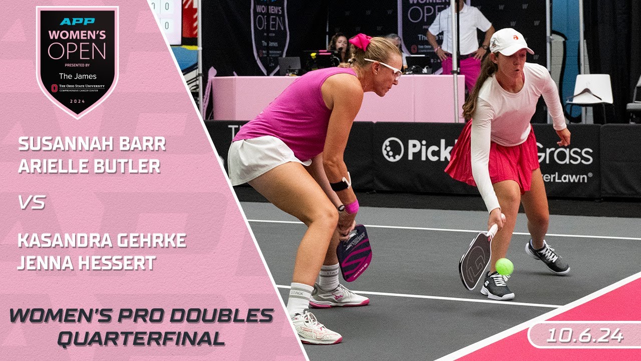 2024 APP Women's Open Presented By The James I Barr/Butler vs. Gehrke/Hessert | Women's Doubles QF