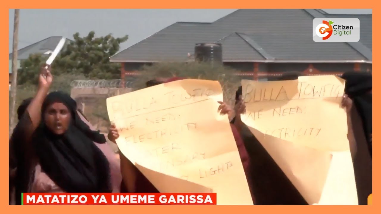 Wakazi wa Bula Towfiq, Garissa, waandamana kwa kukosa umeme