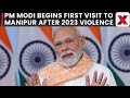 PM Modi Begins First Visit to Manipur After 2023 Violence | Rs 7,300 Crore Projects Laid