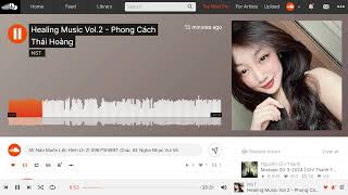 PHONG CÁCH THÁI HOÀNG - NONSTOP SOUNDCLOUD 2024 | HEALING MUSIC V2