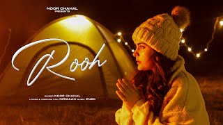 Rooh ~ Noor Chahal x Nirmaan | Punjabi Song Video HD