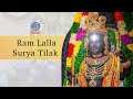 LIVE: "Surya Tilak" Ayodhya Ram Mandir