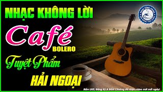 Nhạc Không Lời Buổi Sáng Tuyệt Phẩm Hải Ngoại | Hòa Tấu Rumba Guitar | Nhạc Cafe Buổi Sáng