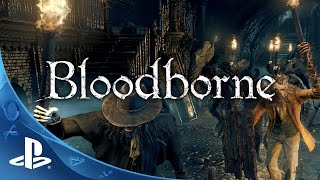 Bloodborne - Official Gamescom Demo Gameplay