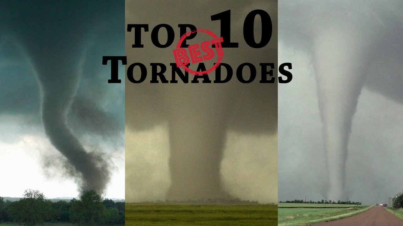 TOP 10 BEST TORNADOES