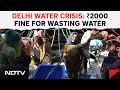 Delhi Water Shortage: Rs. 2,000 Fine For Washing Car With Hose