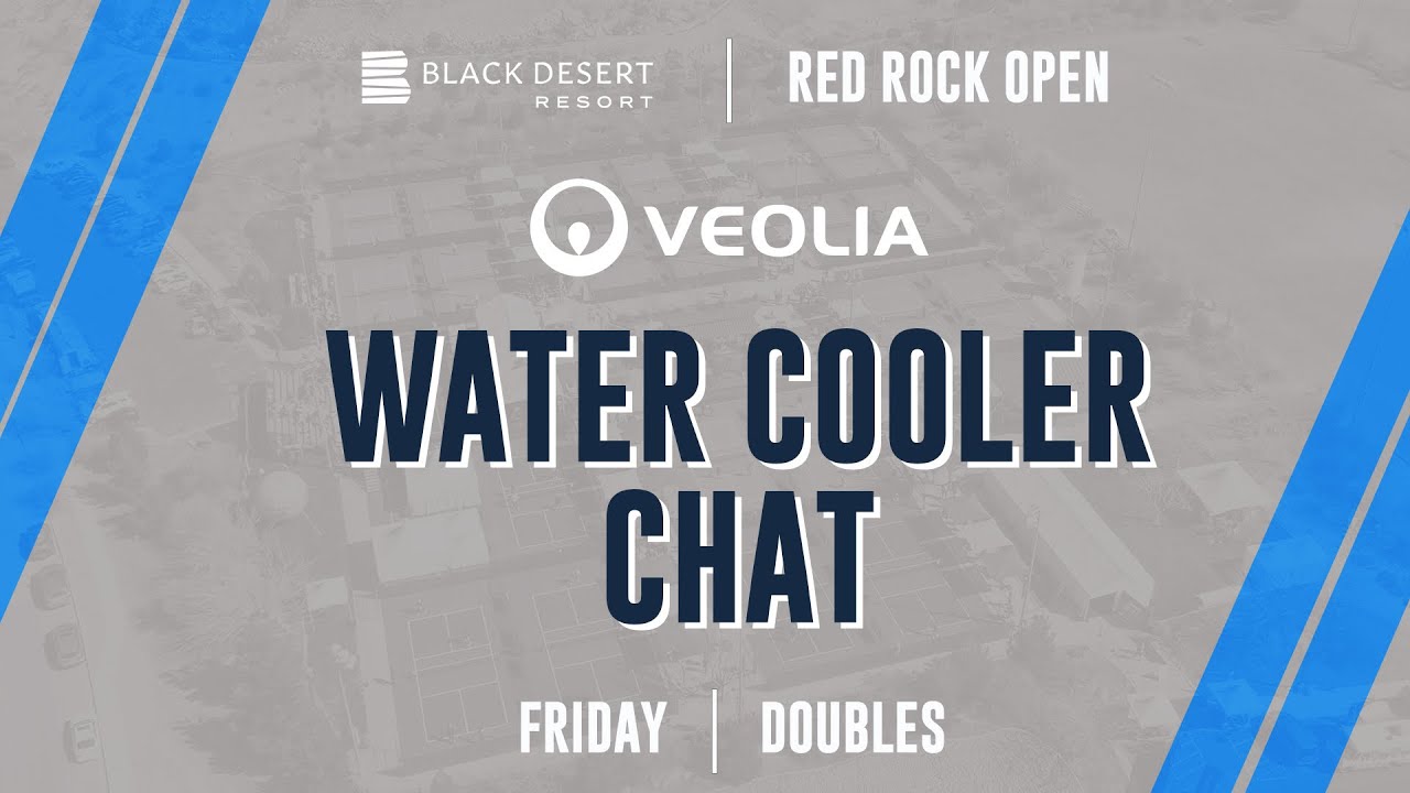 Veolia Water Cooler Chat - Friday | Doubles