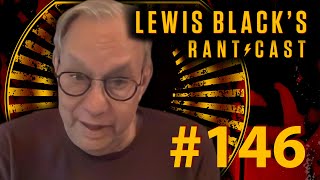 Lewis Black's Rantcast #146 - And The Tour Begins...