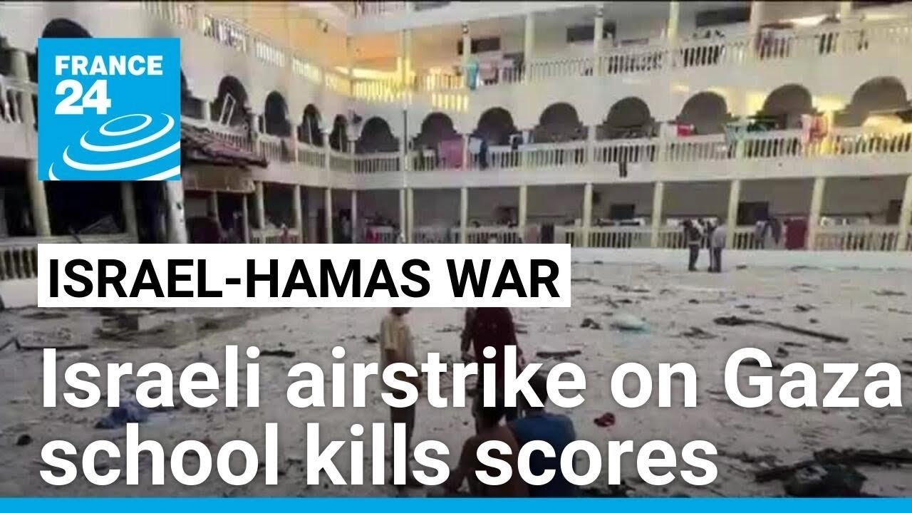 Israeli airstrike on school in Gaza kills scores • FRANCE 24 English