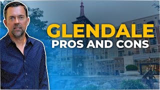 Glendale California Pros and Cons / Don't Miss This If Thinking Of Living There!
