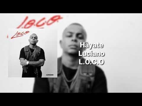 Luciano - Hayate ( L.O.C.O )