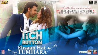 Ehsaan Hai Tumhara ~ Farhan Saeed & Jonita Gandhi (Tich Button)