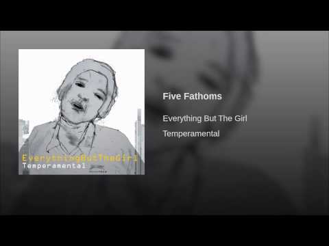 Everything But The Girl - Five Fathoms
