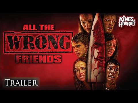 All the Wrong Friends'