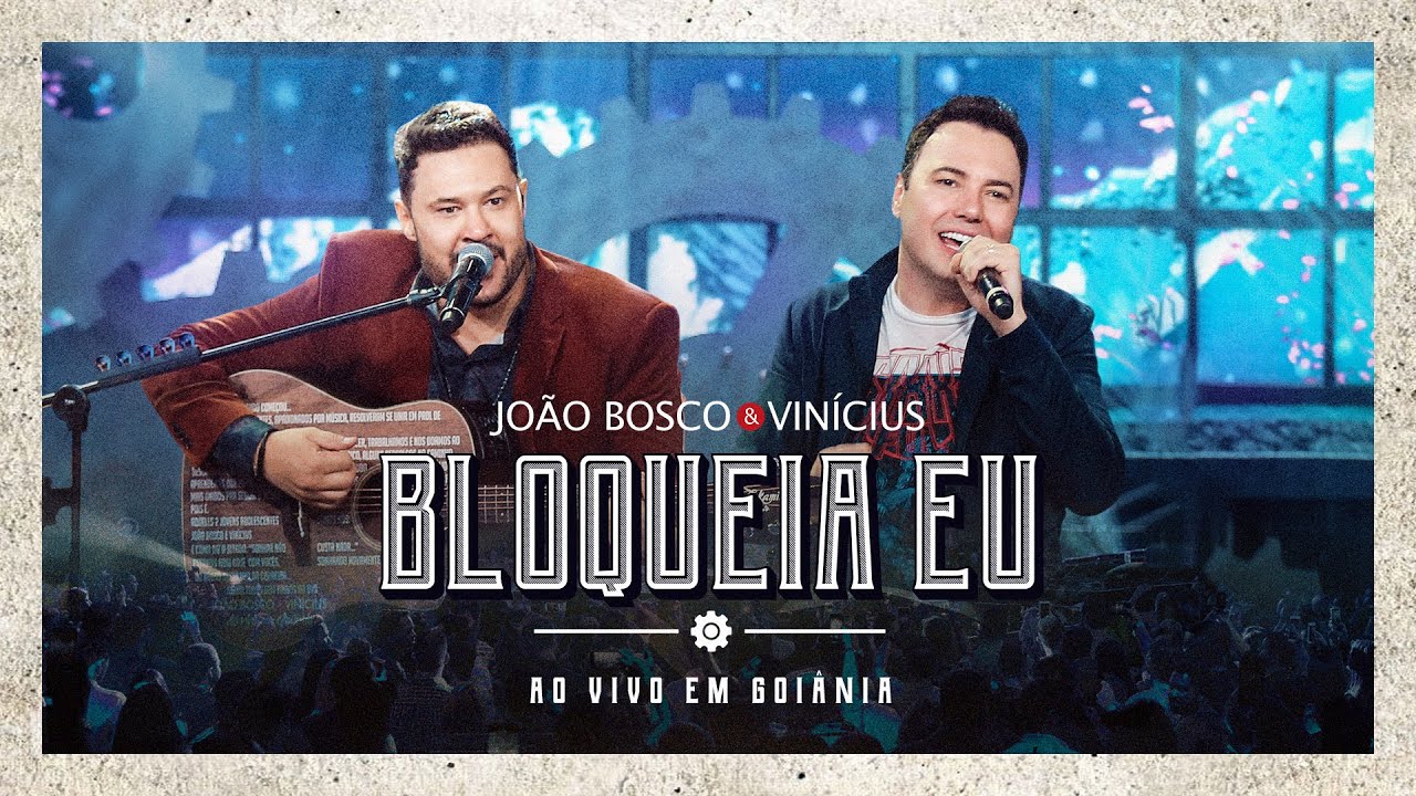 João Bosco e Vinícius – Bloqueia eu