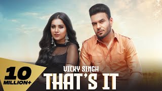 Thats it – Vicky Singh Ft Simar Kaur Video HD