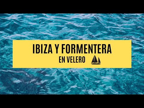 Velero a Ibiza y Formentera