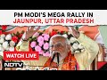 PM Modi Live | PM Modi In Jaunpur, Uttar Pradesh | Lok Sabha Elections 2024