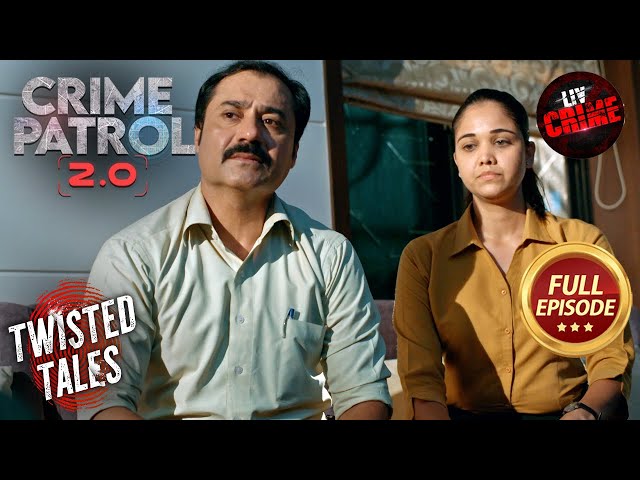 मामा-भांजे के Crimes को Police ने कैसे किया Unfold? | Crime Patrol 2.0 | Twisted Tales