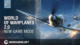 World of Warplanes - Update 2.0 New Game Mode