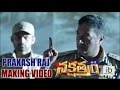 Prakash Raj Making Video in Nakshatram