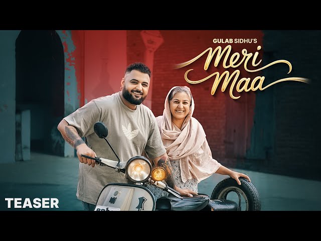 Meri Maa (Official Teaser) | Gulab Sidhu | New Punjabi Songs 2025 | Latest Punjabi Songs 2025