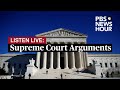 LISTEN LIVE: Supreme Court hears case that could limit federal agencies from enforcing laws  - 03:35:50 min - News - Video
