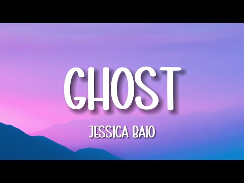 Jessica Baio - Ghost (Lyrics)