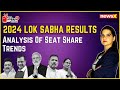 Analysis Of Seat Share Trends | Lok Sabha Election Results 2024 | NEWSX