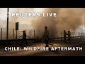 LIVE: Aftermath of devastating wildfires in Chile