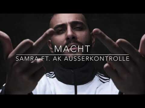 SAMRA - MACHT ft. AK AUSSERKONTROLLE (4k Audio + Lyrics)