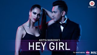 Hey Girl – Aditya Narayan – Jyotica Tangri
