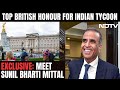 Sunil Bharti Mittal On Honorary Knighthood By King Charles: Deeply Humbled