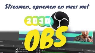 Open Broadcast Software: je eigen TV zender!