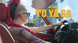 MCKEA - TU YA SA (PROD. OSKARKLAP) | VIDEOCLIP